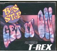 Bus Stop Ft T-Rex - Get It on [Vinilo]