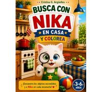 Busca con Nika en Casa y Colorea: Libro de actividades para buscar los objetos escondidos y colorear (Aprende con Nika)