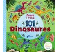 Busca i troba 101 dinosaures (Catalá - A PARTIR DE 3 ANYS - LLIBRES DIDÀCTICS - Altres llibres)