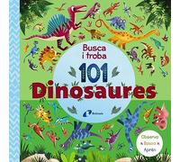 Busca i troba 101 dinosaures (Catalá - A PARTIR DE 3 ANYS - LLIBRES DIDÀCTICS - Altres llibres)