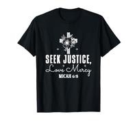 Busca Justicia, Ama la Misericordia - Miqueas 6:8 Camiseta