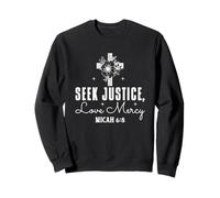 Busca Justicia, Ama la Misericordia - Miqueas 6:8 Sudadera