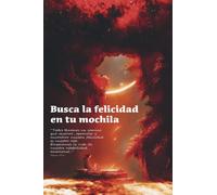 Busca la felicidad en tu mochila