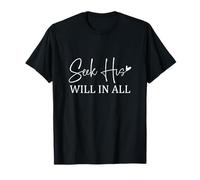 Busca Su Voluntad En Todo Corazón Dios Fe Jesús Camiseta
