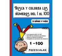 Busca y colorea los números del 1 al 100: Preescolar. A partir de los 3 años (Matemáticas para niños)