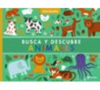 Busca y descubre. Animales (Castellano - A PARTIR DE 0 AÑOS - MANIPULATIVOS (LIBROS PARA TOCAR Y JUGAR), POP-UPS - Otros libros)