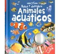 busca y descubre animales acuaticos (libro lupa)