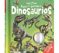 Busca y Descubre Dinosaurios (Libro lupa)