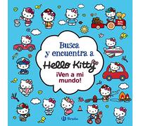 Busca y encuentra a Hello Kitty. ¡Ven a mi mundo! (Castellano - A PARTIR DE 3 AÑOS - PERSONAJES - Hello Kitty)