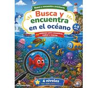 Busca y Encuentra en el Océano: Libro infantil con animales marinos y objetos escondidos - 50 retos de búsqueda progresiva (Busca y Encuentra Aventuras)