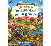 Busca y Encuentra en la Granja: Libro de actividades infantil con animales, herramientas y objetos escondidos - 50 retos de búsqueda progresiva (Busca y Encuentra Aventuras)