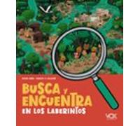 Busca y encuentra en los laberintos (VOX - Infantil / Juvenil - Castellano - A partir de 5/6 años - Juguemos a...)