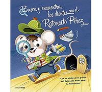 Busca y encuentra los dientes con el Ratoncito Pérez: Un cuento infantil para vivir la magia en familia (Primeros cuentos)