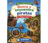 Busca y Encuentra Piratas: Libro infantil con barcos, tesoros y objetos escondidos - 50 retos de búsqueda progresiva (Busca y Encuentra Aventuras)