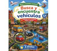 Busca y Encuentra Vehículos: Libro de actividades infantil con coches, camiones, trenes y más - 50 retos de búsqueda progresiva (Busca y Encuentra Aventuras)