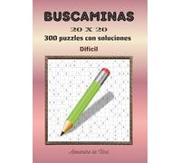 BUSCAMINAS 20 X 20 DIFĺCIL: 300 puzzles con soluciones