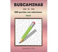 BUSCAMINAS 20 X 20 FÁCIL: 300 puzzles con soluciones
