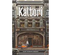 Buscando a Kaltori: Soltando nuestras cargas