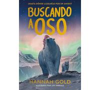 Buscando a Oso. La amistad que ha enamorado a medio millón de lectores. Un grito de guerra para salvar nuestro planeta. (Duomo Infantil Juvenil)