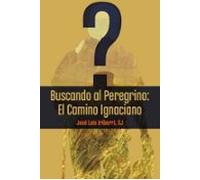 Buscando al Peregrino. El Camino Ignaciano: 13 (Jesuitas)