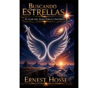 Buscando estrellas: El viaje del alma por el universo