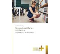 Buscando sabiduría e inteligencia: Voy en busca de la sabiduría