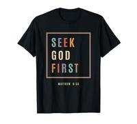 Buscar a Dios Primero Mateo 6:33 Versículo de la Biblia Cristiana Camiseta