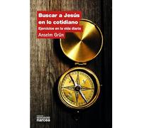 Buscar A Jesús en lo cotidiano: Ejercicios en la vida diaria: 189 (Espiritualidad)