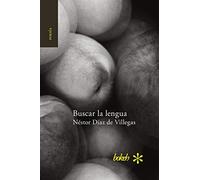 Buscar la lengua. Poesía reunida 1975-2015 (bokeh poesía)