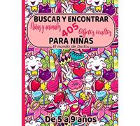 Buscar y Encontrar para Niñas de 5 a 9 Años: Busca 405 Objetos ( niñas y animales )