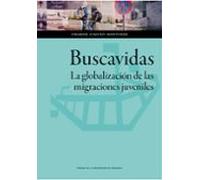 Buscavidas. La globalización de las migraciones juveniles