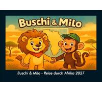 Buschi & Milo - Reise durch Afrika 2027 Fotokalender DIN A5: Monatskalender mit Kinder-Motiven von Tieren, Reisen, Freundschaft und Abenteuern