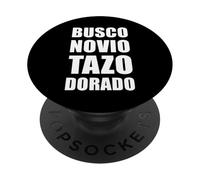 Busco Novio Tazo Dorado Mexican Saying Slang Words Sarcastic PopSockets PopGrip Adhesivo