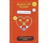 Busco un Crack: Registro de citas & ligues: el libro para rellenar que convierte tus quedadas en una temporada sentimental · Regalo divertido y original para una amiga