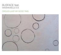 Busface & Sophie Ellis Bextor - Circles (Just My Good Time)