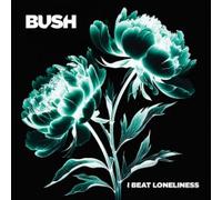 Bush - Bush - I Beat Loneliness [2 Vinyl]