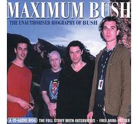 Bush - Maximum Bush [Audio Biography]