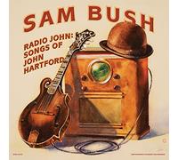 Bush, Sam - Radio John: Songs of John Hartford [Vinilo]