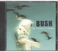 Bush – The Science of Things