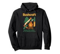 Bushcraft cuando fuera de la red es un eufemismo Sudadera con Capucha