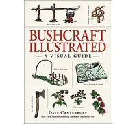 Bushcraft Illustrated: A Visual Guide (Bushcraft Survival Skills Series)