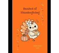 Bushel of Thanks: Happy Thanksgiving (Bushel of Holidays)