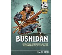 Bushidan: Miniatures Rules for Small-Unit Warfare in Japan, 1543 to 1615 AD: 14 (Helion Wargames)