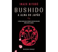 Bushido - A Alma do Japão