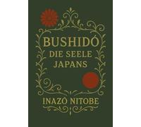 Bushido: Die Seele Japans