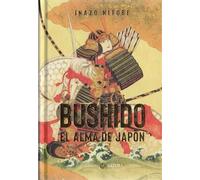 BUSHIDO. EL ALMA DE JAPÓN (CLASICOS SATORI)