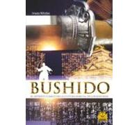 Bushido: El Retrato Clasico De La Cultura Marcial De Los Samurai
