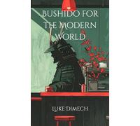 Bushido for the Modern World
