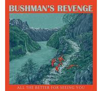 Bushman’s Revenge - All The Better For Seeing You (Ltd.Green Vinyl) [Vinilo]