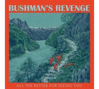 Bushman's Revenge All the Better for Seeing You (Vinyl) 12" Album Coloured Vinyl